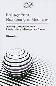 Paperback Fallacy-Free Reasoning in Medicine: Improving Communication and Decision Making in Research and Practice Book