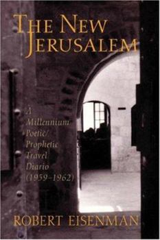Paperback The New Jerusalem: A Millennium Poetic/Prophetic Travel Diario, 1959-62 Book