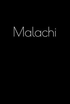 Paperback Malachi: Notebook / Journal / Diary - 6 x 9 inches (15,24 x 22,86 cm), 150 pages. Personalized for Malachi. Book