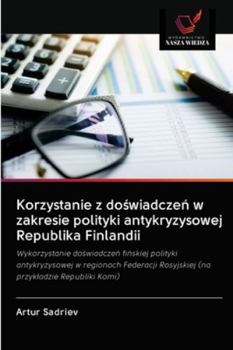 Paperback Korzystanie z do&#347;wiadcze&#324; w zakresie polityki antykryzysowej Republika Finlandii [Polish] Book