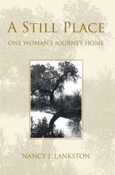 Paperback A Still Place: One Woman's Journey Home Book