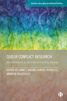 Paperback Queer Conflict Research: New Approaches to the Study of Political Violence Book