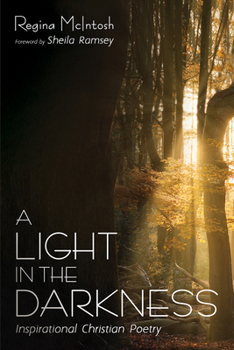 Paperback A Light in the Darkness: Inspirational Christian Poetry Book