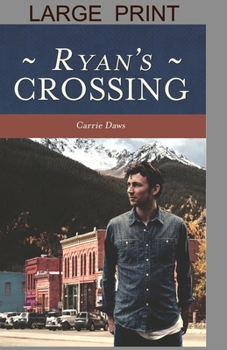 Ryan's Crossing - Book #2 of the Crossing