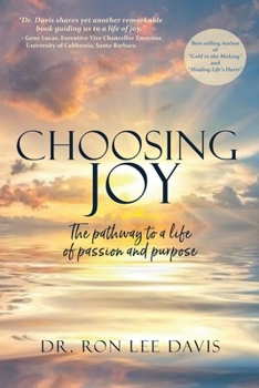 Paperback Choosing Joy: The Pathway to a Life of Passion and Purpose Book