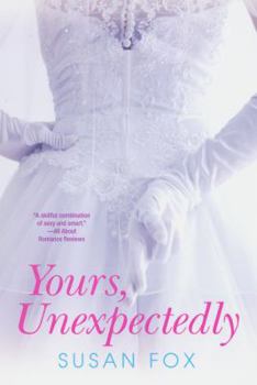 Yours, Unexpectedly - Book #4 of the Wild Ride To Love