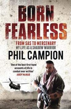 Born Fearless: Commando, Para, Mercenary, SAS, Pirate Hunter
