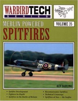Merlin-Powered Spitfires - WarbirdTech Volume 35 - Book #35 of the WarbirdTech