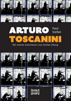 Paperback Arturo Toscanini: Mit einem Geleitwort von Stefan Zweig [German] Book