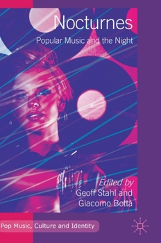 Hardcover Nocturnes: Popular Music and the Night Book