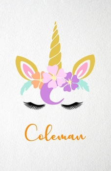 Coleman A5 Lined Notebook 110 Pages: Funny Blank Journal For Lovely Magical Unicorn Face Dream Family First Name Middle Last Surname. Unique Student Teacher Scrapbook/ Composition Great For Home Schoo