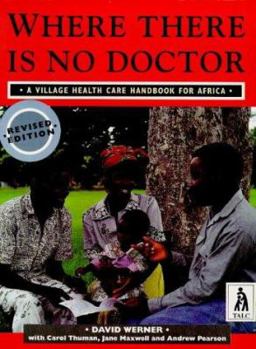 Paperback Where There Is No Doctor: A Village Health Care Book