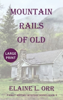 Mountain Rails of Old: Large Print Edition