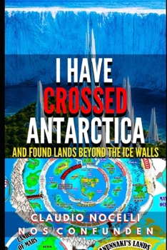 I Have Crossed Antarctica and Found Lands Beyond the Ice Walls (TERRA-INFINITA)