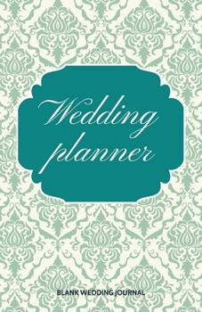 Paperback Wedding Planner Small Size Blank Journal-Wedding Planner&To-Do List-5.5"x8.5" 120 pages Book 1: Notebook for Planning Scheduling Organizing- Writing W Book