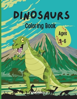 Dinosaurs Coloring Book: Ages 3-6