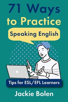 Paperback 71 Ways to Practice Speaking English: Tips for ESL/EFL Learners Book
