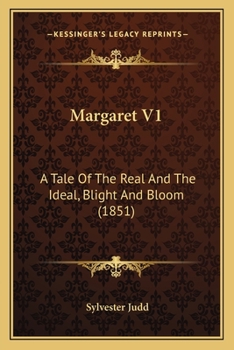 Paperback Margaret V1: A Tale Of The Real And The Ideal, Blight And Bloom (1851) Book