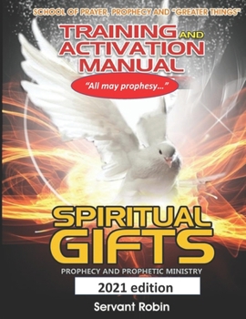 Paperback School of Prayer, Prophecy and Greater things TRAINING & ACTIVATION MANUAL: Course 2: PROPHECY, PROPHETIC EVANGELISM & PROPHETIC MINISTRY Book