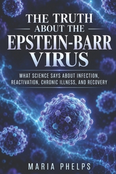 The Truth About the Epstein Barr Virus