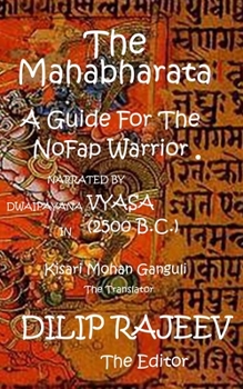Paperback The Mahabharata: A Guide For The NoFap Warrior Book