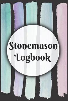 Stonemason Logbook: Notebook with sections to list down your tools and client details