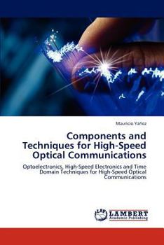 Paperback Components and Techniques for High-Speed Optical Communications Book