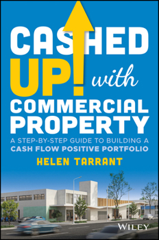 Paperback Cashed Up with Commercial Property: A Step-By-Step Guide to Building a Cash Flow Positive Portfolio Book