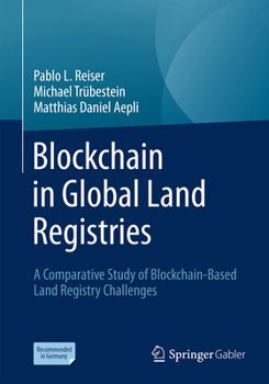 Paperback Blockchain in Global Land Registries: A Comparative Study of Blockchain-Based Land Registry Challenges Book