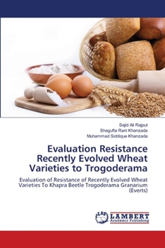 Paperback Evaluation Resistance Recently Evolved Wheat Varieties to Trogoderama Book