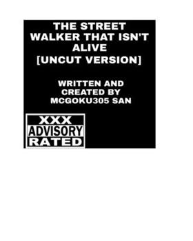 Paperback The Street Walker That Isn't Alive [Uncut Version]: The Street Walker Book