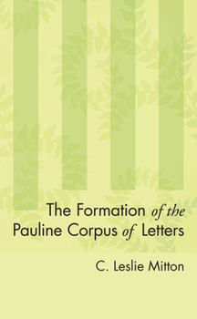 Paperback The Formation of the Pauline Corpus of Letters Book