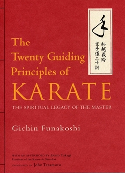 Hardcover The Twenty Guiding Principles of Karate: The Spiritual Legacy of the Master Book