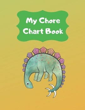 Paperback My Chore Chart Book: Daily and Weekly Responsibility Task Charts For Kids For 1 Year (53 Weeks) Book