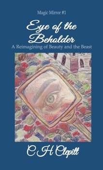 Paperback Eye of the Beholder: A Reimagining of Beauty and the Beast Book