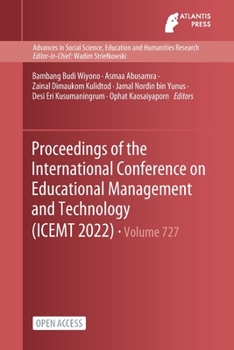 Paperback Proceedings of the International Conference on Educational Management and Technology (ICEMT 2022) Book