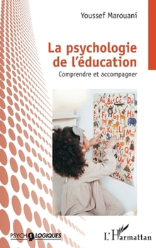 Paperback La psychologie de l'éducation: Comprendre et accompagner [French] Book