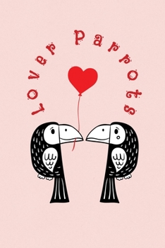 Paperback Lover Parrots: Valentine's Day Gift - ToDo Notebook in a cute Design - 6" x 9" (15.24 x 22.86 cm) Book