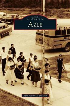 Azle - Book  of the Images of America: Texas