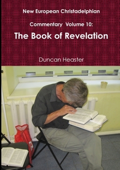 Paperback New European Christadelphian Commentary Volume 10: The Book of Revelation Book