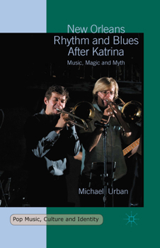 Paperback New Orleans Rhythm and Blues After Katrina: Music, Magic and Myth Book