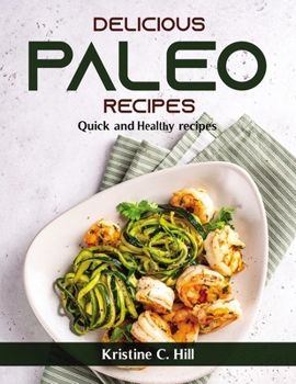 Paperback Delicious Paleo Recipes: Quick and Healthy recipes Book