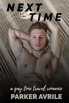 Paperback Next Time: A Gay Time Travel Romance Book