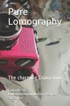 Paperback Pure Lomography: The charming Diana mini Book