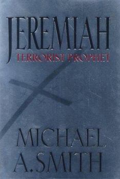 Hardcover Jeremiah: Terrorist Prophet Book