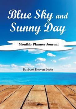 Paperback Blue Sky and Sunny Day, Monthly Planner Journal Book