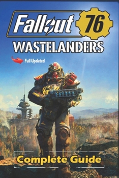 Paperback Fallout 76 Wastelanders Complete Guide and Walkthrough [Updated and Expanded] Book