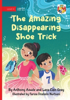 The Amazing Disappearing Shoe Trick