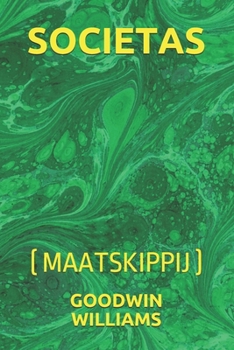 SOCIETAS: (MAATSKIPPIJ) (Frisian Edition)