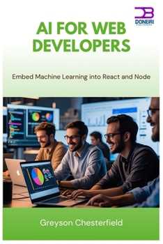 AI for Web Developers: Embed Machine Learning into React and Node